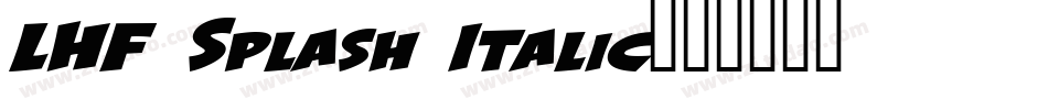 LHF Splash Italic字体转换